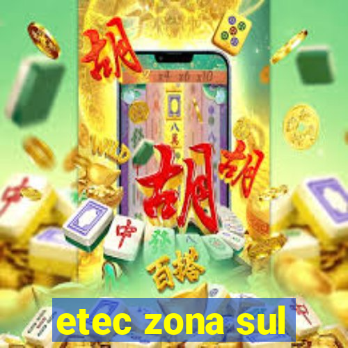 etec zona sul